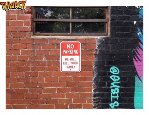 No Parking! We Will Kill Your Family!
